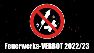 FeuerwerksVERBOT 2022  2023  aktuelle Rechtslage [upl. by Anilrahc]