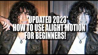 updated 2023 how to use alight motion for beginners [upl. by Jermyn955]