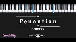 Penantian  Armada KARAOKE PIANO  FEMALE KEY [upl. by Anaxor]