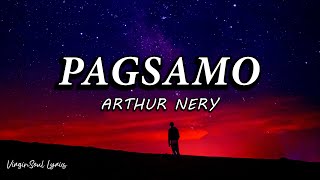 Pagsamo  Arthur Nery Lyrics [upl. by Lyndsie]