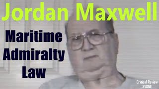 Jordan Maxwell  Maritime Admiralty Law [upl. by Sura673]