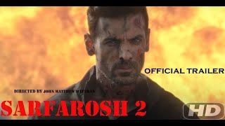 SARFAROSH 2  Official Trailer  John Abraham [upl. by Nwahsak272]