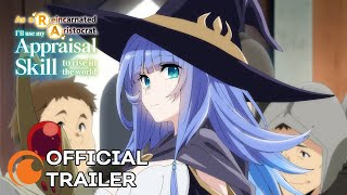 As a Reincarnated Aristocrat I’ll Use My Appraisal Skill to Rise in the World  OFFICIAL TRAILER [upl. by Adyaj]