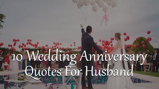 10 Wedding Anniversary Quotes for Husband [upl. by Adnah582]