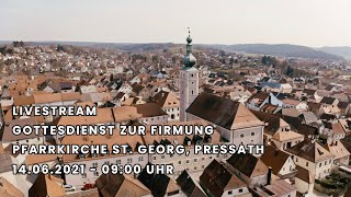 Livestream  Gottesdienst zur Firmung  Pfarrkirche St Georg Pressath  14062021 0900 Uhr [upl. by Dolora944]