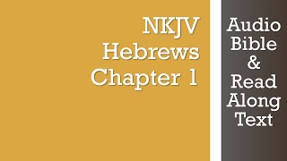 Hebrews 1  NKJV  Audio Bible amp Text [upl. by Thom309]