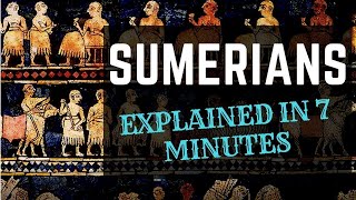 Sumerians and their Civilization Explained in 7 Minutes [upl. by Keithley]