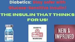 Is Glucose SENSITIVE Insulin the BREAKTHROUGH for Type 1 Diabetics [upl. by Dorry]