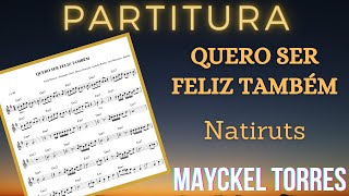 Partitura da música Quero Ser Feliz Também  Natiruts  MAYCKEL TORRES [upl. by Suivat380]