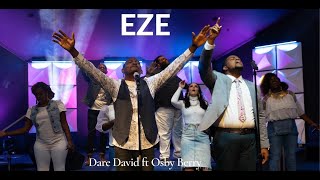 EZE  Dare David Ft Osby Berry Official Video [upl. by Wolsky405]