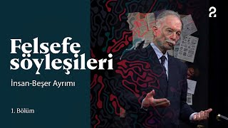 Teoman Duralı ile Felsefe Söyleşileri  Evrim Beşer ve İnsan  1 Bölüm trt2 [upl. by Hasan]