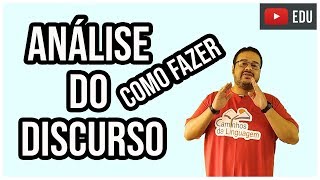 COMO FAZER UMA ANÁLISE DO DISCURSO [upl. by Dadivitan980]