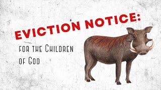 Eviction Notice for the Children of God 📄 [upl. by Ardnossak237]