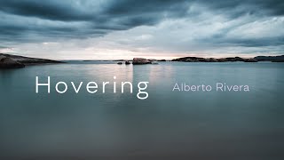 Hovering  Alberto Rivera  Peaceful Music  Relax Music  Healing Sounds [upl. by Sandye]