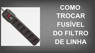 Como Trocar Fusivel do Filtro de Linha [upl. by Lahey]