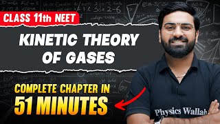 KINETIC THEORY OF GASES in 51 Minutes  FULL Chapter For NEET  PhysicsWallah [upl. by Veronike]