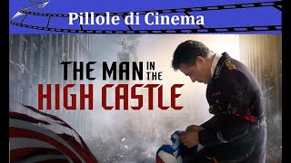 7  The Man in the High Castle unultima stagione da interpretare Pillole di Cinema amp Serie TV [upl. by Angelina840]