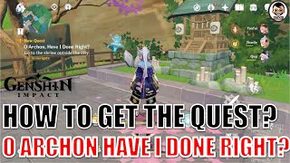 O Archon Have I Done Right  How to Get the World Quest  Genshin Impact [upl. by Barnaba]