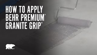 How to Apply BEHR Premium® Granite Grip™ [upl. by Arymahs]