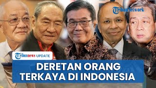 Deretan Orang Terkaya di Indonesia Versi Forbes Oktober 2024 Prajogo Pangestu di Posisi Pertama [upl. by Gagliano]