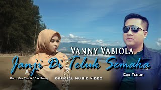 VANNY VABIOLA JANJI DI TELUK SEMAKA  OFFICIAL MUSIC VIDEO [upl. by Sinnaiy639]