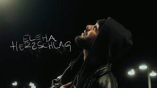 ELEHA  Herzschlag Official Video [upl. by Alludba]