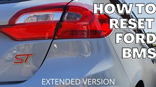 How To Reset BMS  Ford Battery Monitoring Sensor Reset  MK8 Fiesta ST Extended Version [upl. by Aja370]