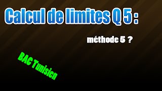 05Calcul de la limite méthode 5 part 2 [upl. by Maples]