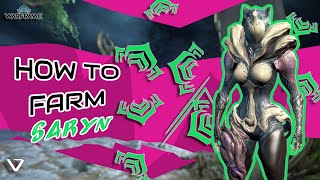 HOW TO FARM SARYN  Warframe [upl. by Aehsat]