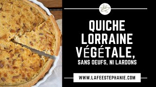 Quiche lorraine vegan  La fée Stéphanie [upl. by Penelope602]