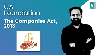 The Companies Act 2013 CA Foundation  English [upl. by Nerty]