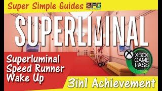 Superliminal  3 in 1 xbox achievement guide  Superluminal Speed Runner and Wake Up [upl. by Huda]