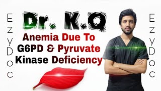 G6PD Deficiency Anemia Pyruvate Kinase Deficiency Anemia [upl. by Fey]