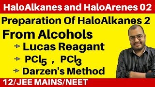 HaloAlkanes and HaloArenes 02 Preparation Of HaloAlkanes 2 From Alcohols Lucas Reagant and others [upl. by Crim]