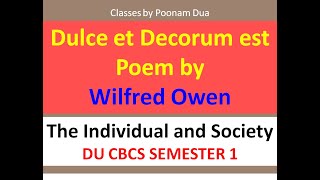 Chapter 22 Dulce et Decorum Est Wilfred Owen DU SOL CBCS SEMESTER 1Individual and Society [upl. by Atiuqiram]