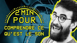 2 MIN POUR comprendre ce quest le son [upl. by Eduardo]