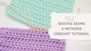 3 EASY methods for JOINING crochet  Sewing crochet SEAMS [upl. by Madigan200]