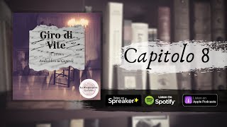 ♠ GIRO DI VITE ♠ Capitolo 8 ☆ Audiolibro ☆ [upl. by Uzzial]