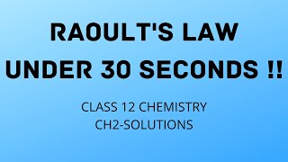 RAOULTS LAW IN 30 SECONDS  CLASS 12 CHEMISTRY [upl. by Victoir]