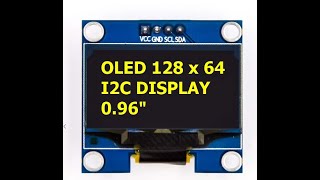 OLED I2C DISPLAY 128x64 096quot [upl. by Hurlow]