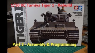 1 16 Tamiya Tiger 1 Tank Rebuild Part 3 [upl. by Odnumyar135]