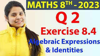 Q 2  Ex 84  Algebraic Expressions and Identities  Maths Class 8th  Ch 8 New Syllabus CBSE 2023 [upl. by Telrahc]