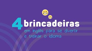 4 BRINCADEIRAS em INGLÊS para se divertir e treinar o idioma [upl. by Cul426]