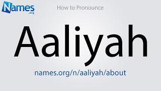 How to Pronounce Aaliyah [upl. by Carleton]