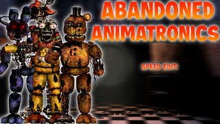 FNaF Speed Edit  Abandoned Animatronics [upl. by Jem]