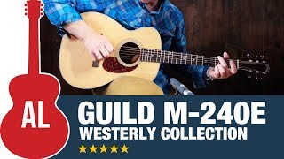 Guild M240e Westerly Collection Acoustic [upl. by Etteb]