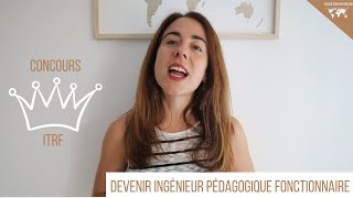 Devenir ingénieur pédagogique fonctionnaire  CONCOURS ITRF [upl. by Keyser]