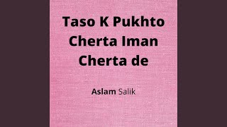 Taso Ke Pukhto Cherta Iman Cherta de [upl. by Emogene277]