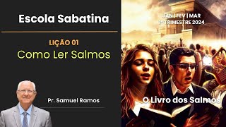 LIÇÃO 1  LIÇÃO DA ESCOLA SABATINA  COMO LER SALMOS [upl. by Ecnerolf]