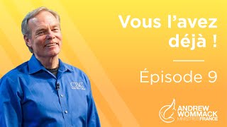 Vous l’avez déjà Épisode 9  Andrew Wommack [upl. by Annaigroeg]